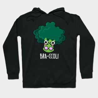 Bra-ccoli Funny Veggie Broccoli Bra Pun Hoodie